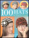 100 Hats to Knit and Crochet 100 Hats to Knit and Crochet