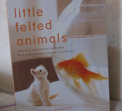 Little Felted Animals Little Felted Animals