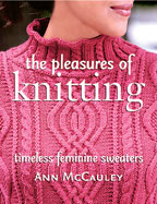 The Pleasures of Knitting* The Pleasures of Knitting*